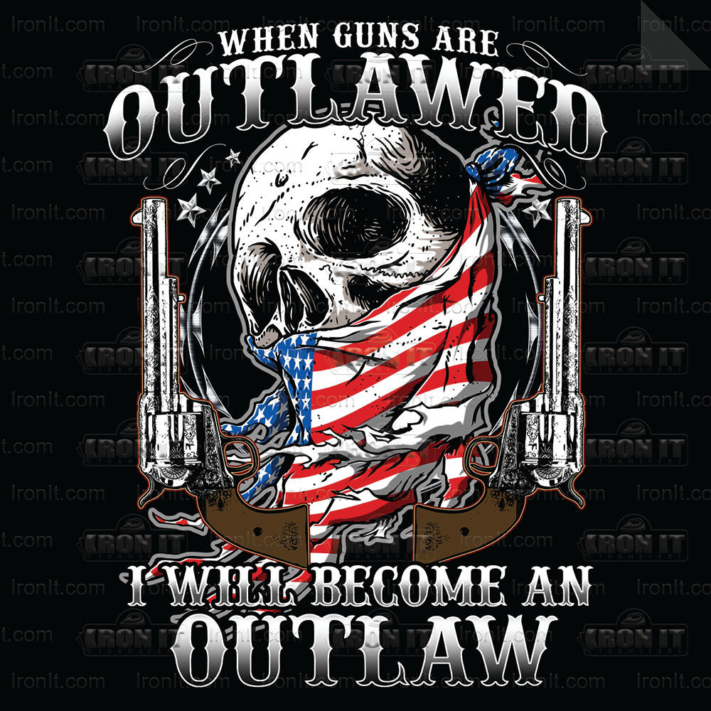 Become an Outlaw | 2nd Amendment Direct-to-Film Heat Transfers