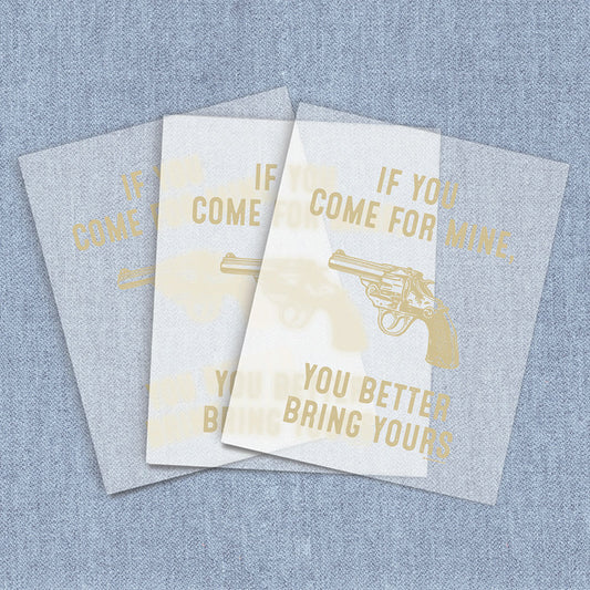 Better Bring Yours | 2nd Amendment DTF Heat Transfers