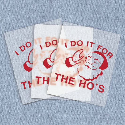 For The Ho's | Humor & Novelty DTF Heat Transfers