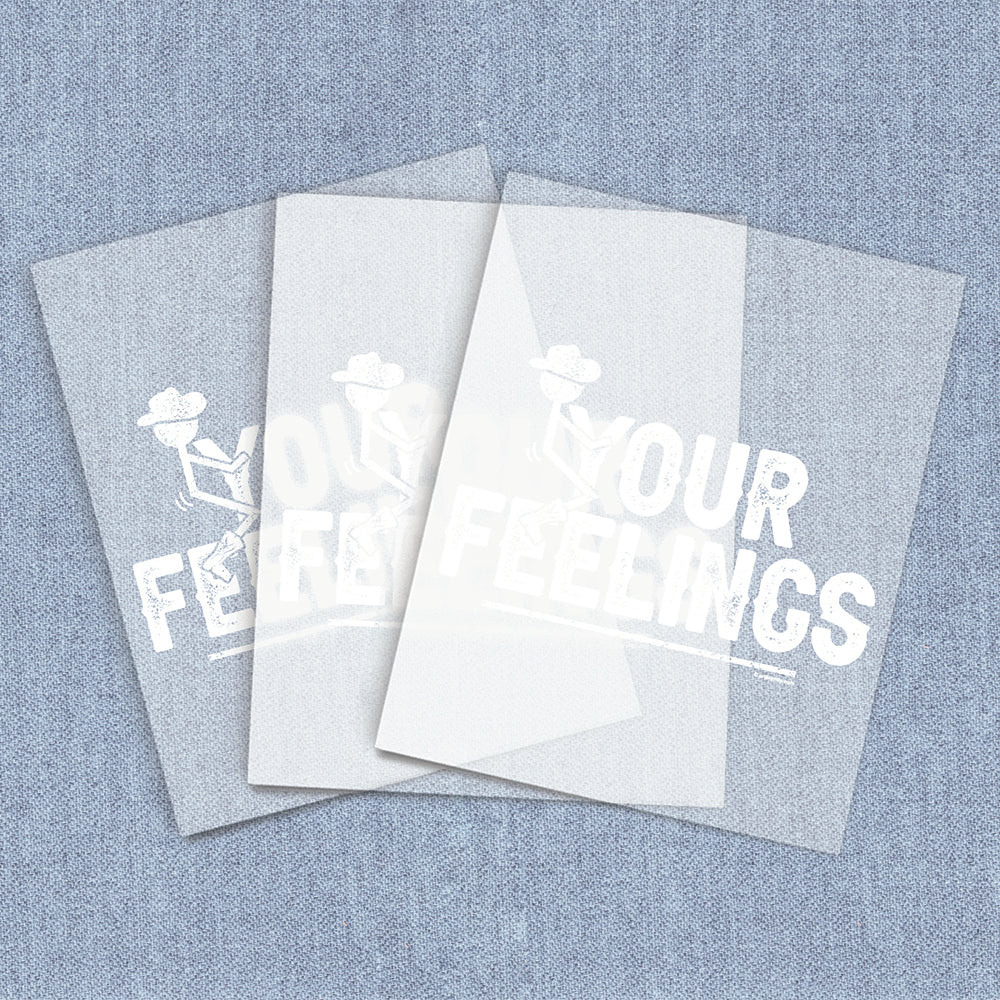 Your Feelings | Country Attitude DTF Heat Transfers