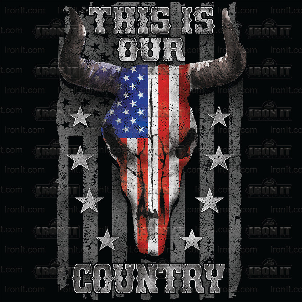 Our Country Skull | American Pride, Country Attitude Direct-To-Film Transfer