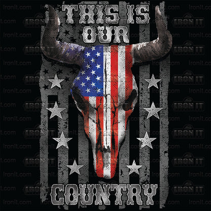 Our Country Skull | American Pride, Country Attitude Direct-To-Film Transfer