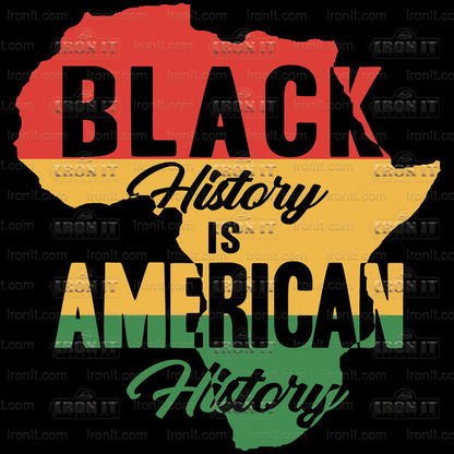 Black History is American History | African-American Culture Direct-To-Film Heat Transfers
