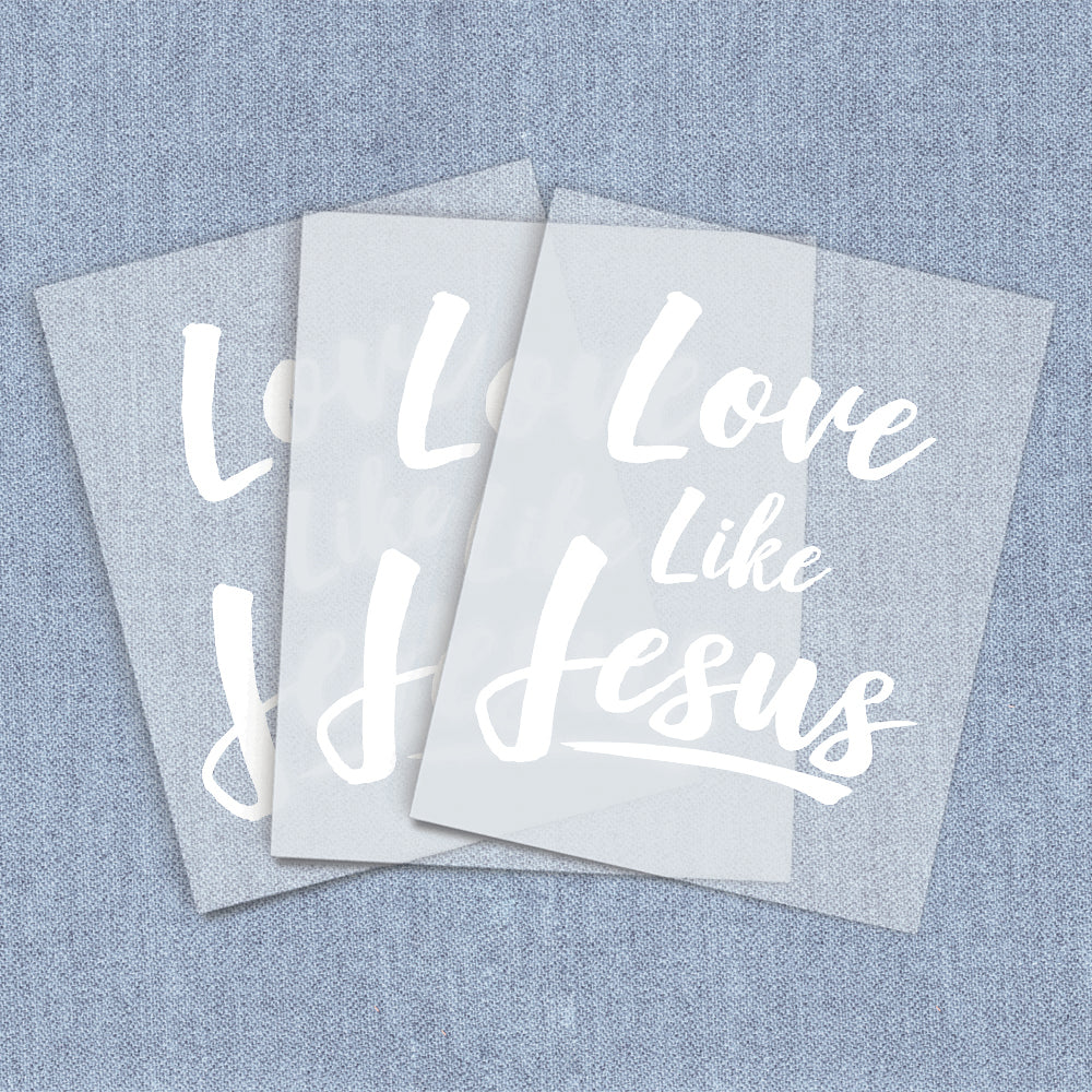 Love Like Jesus | Inspirational DTF Heat Transfers