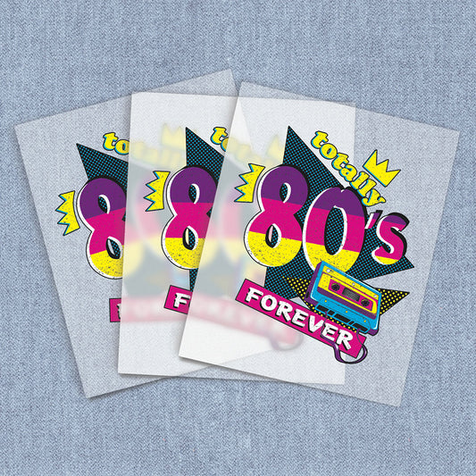 Totally 80's | Humor & Novelty DTF Heat Transfers
