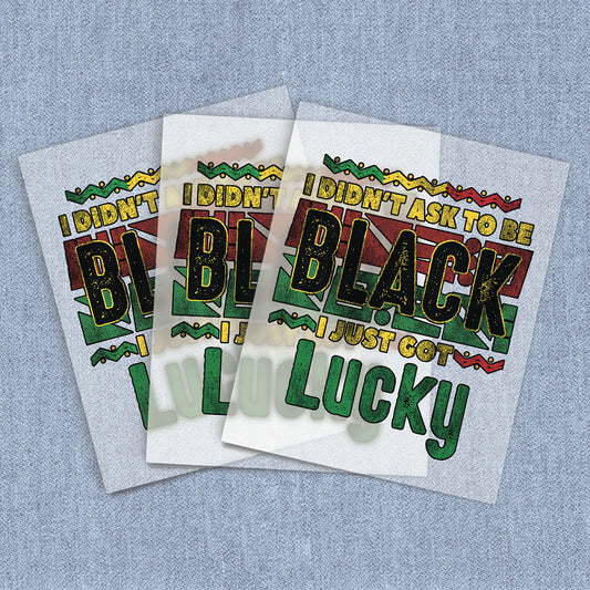 Got Lucky | African-American Culture DTF Heat Transfers