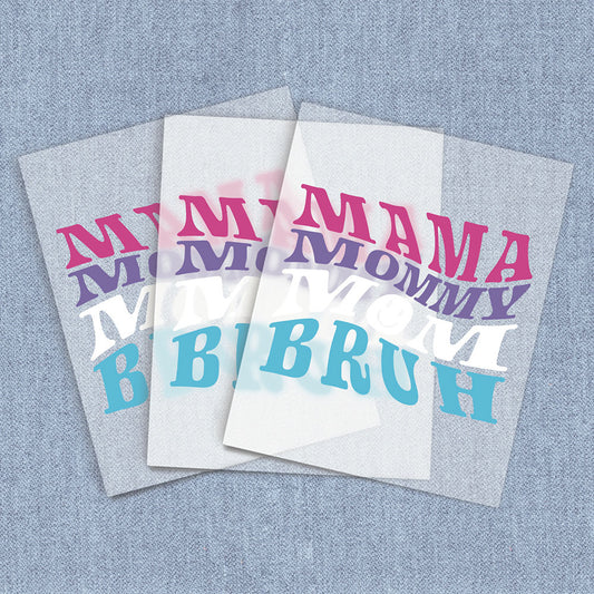 Mama Mommy Mom Bruh | Ladies DTF Heat Transfers