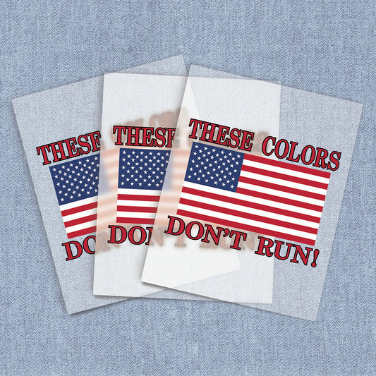 These Colors Don't Run | American Pride DTF Heat Transfers