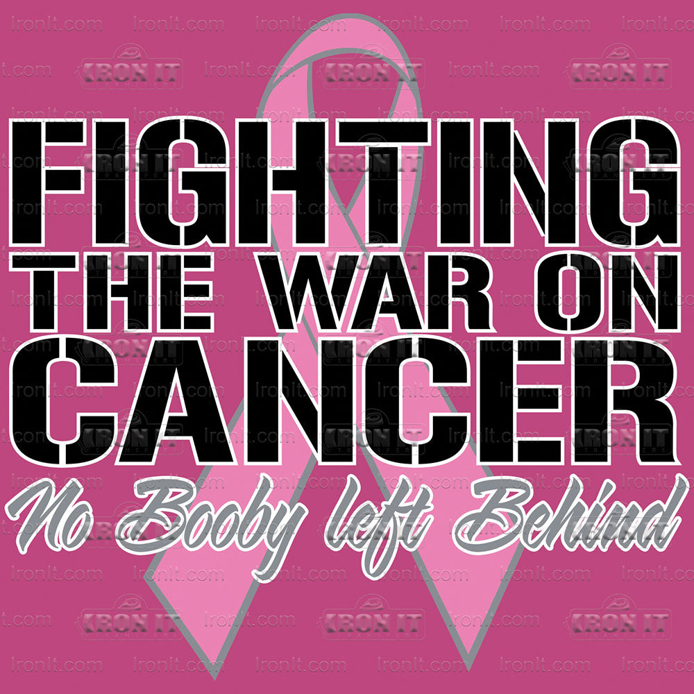 War on Cancer | Breast Cancer Awareness Direct-To-Film Transfer