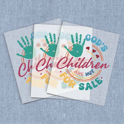 God's Children Are Not For Sale | DTF Transfers