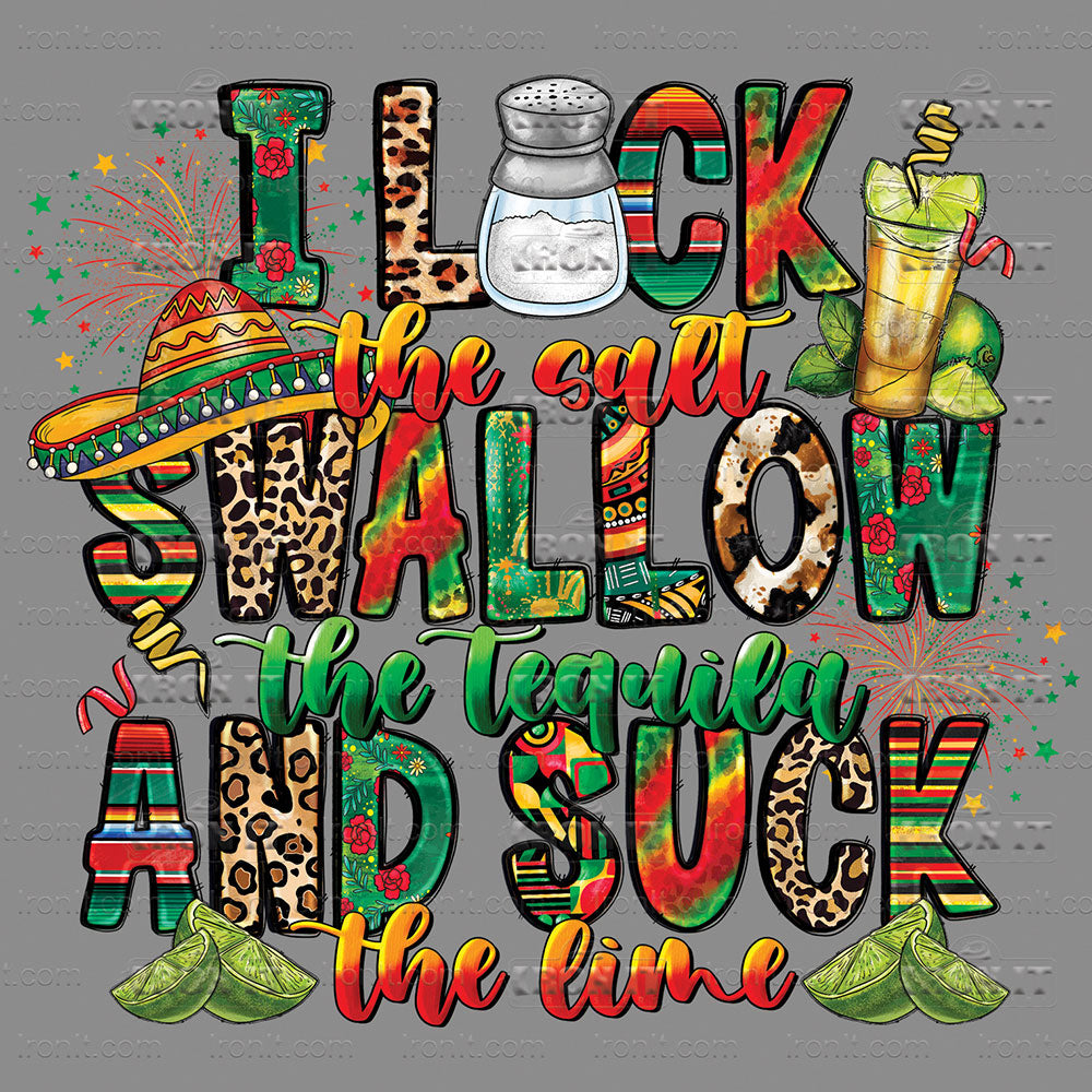 I Lick The Salt, Swallow The Tequila And Suck The Lime