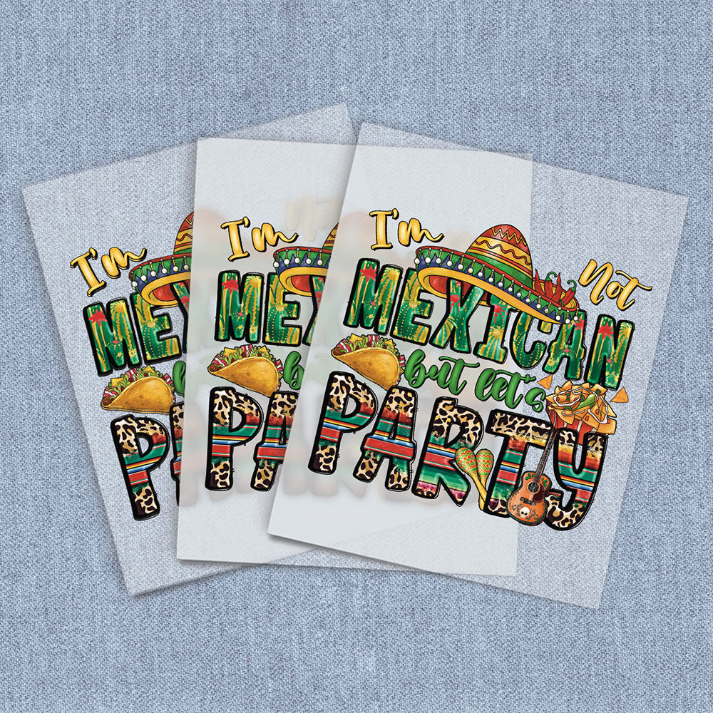 I'm Not Mexican, But Let's Party