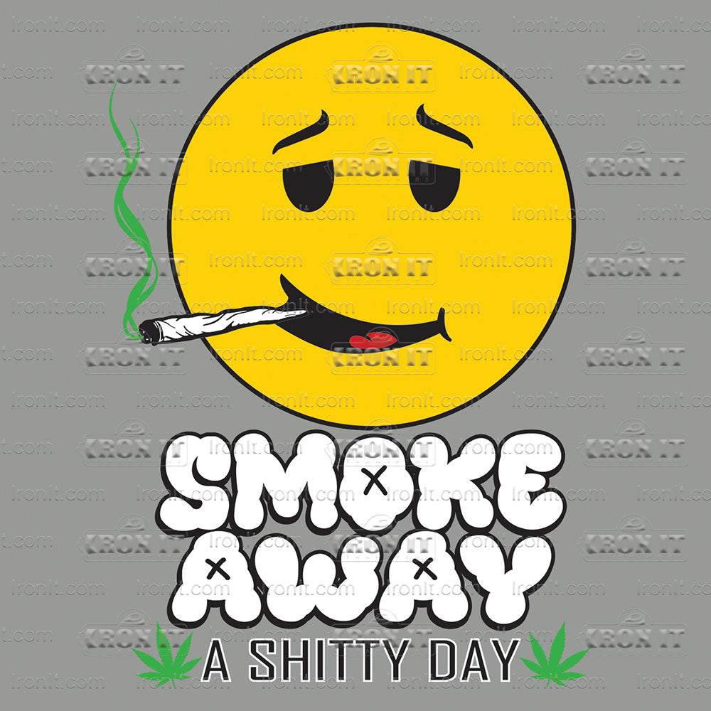 Smoke Away A Shitty Day