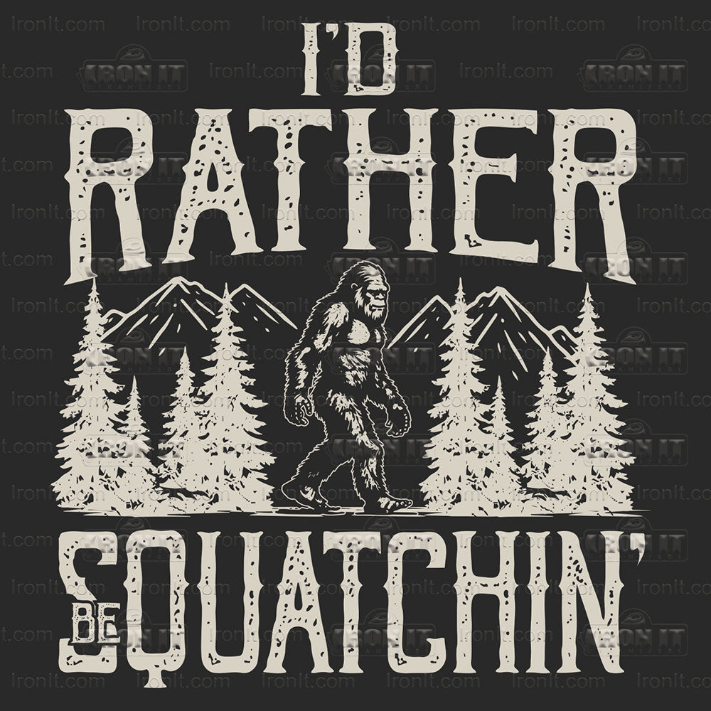 Rather Be Squatchin