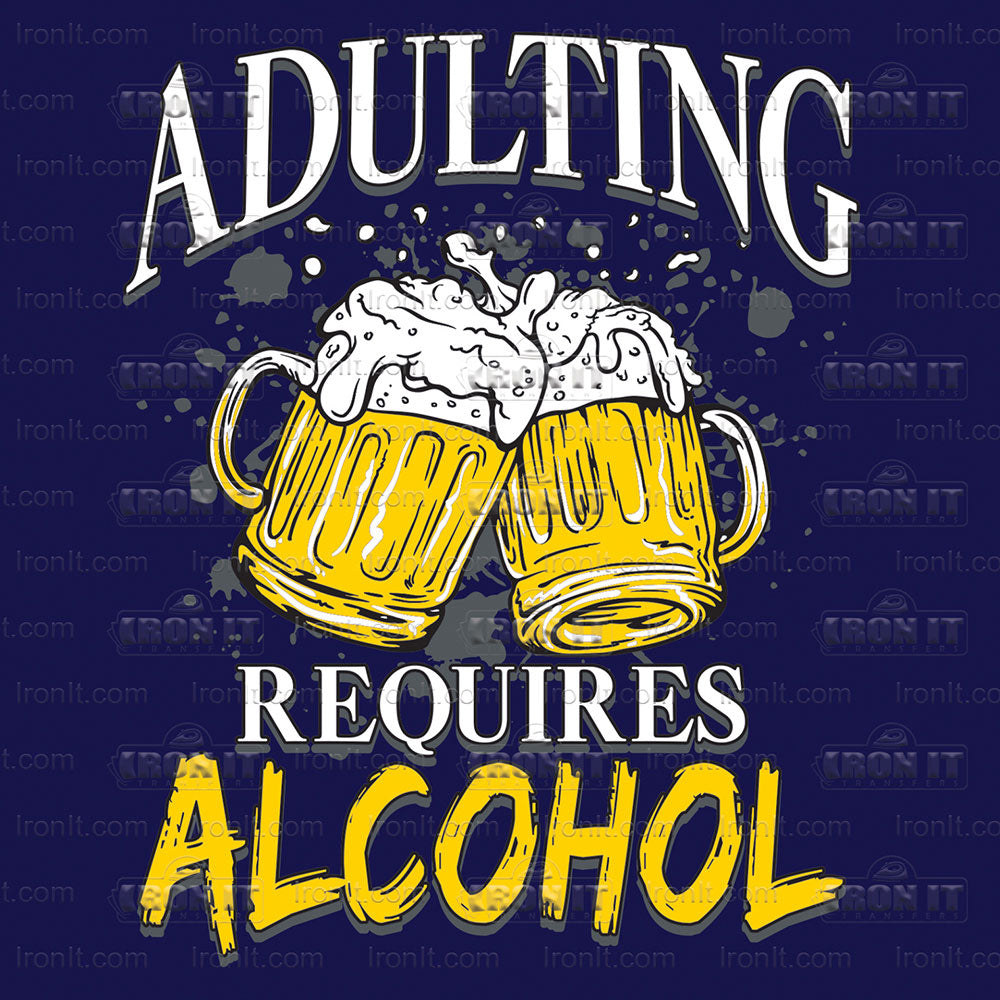 Adulting Requires Alcohol