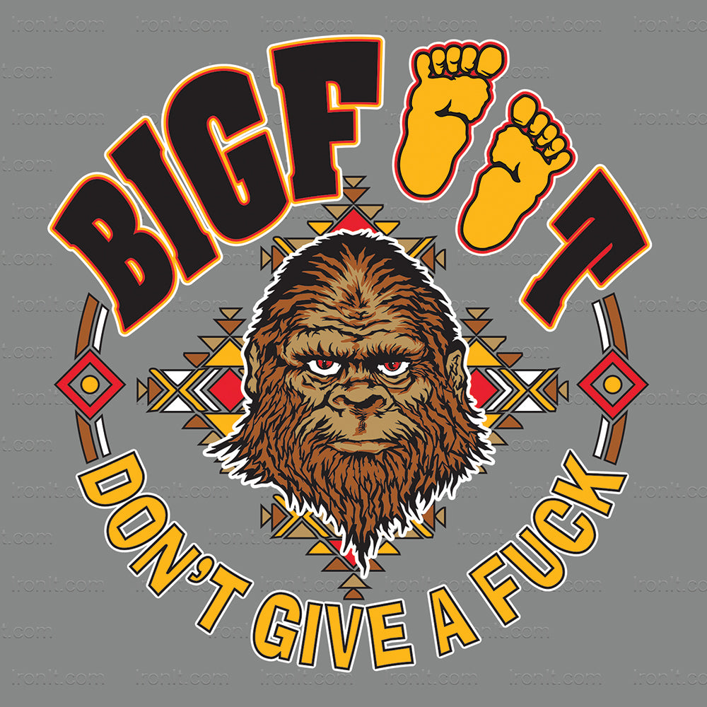 Bigfoot Don't Give A