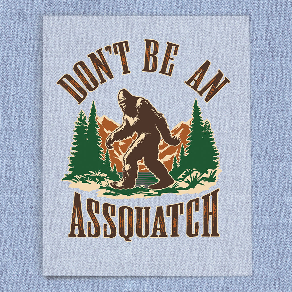 Don't Be an Assquatch