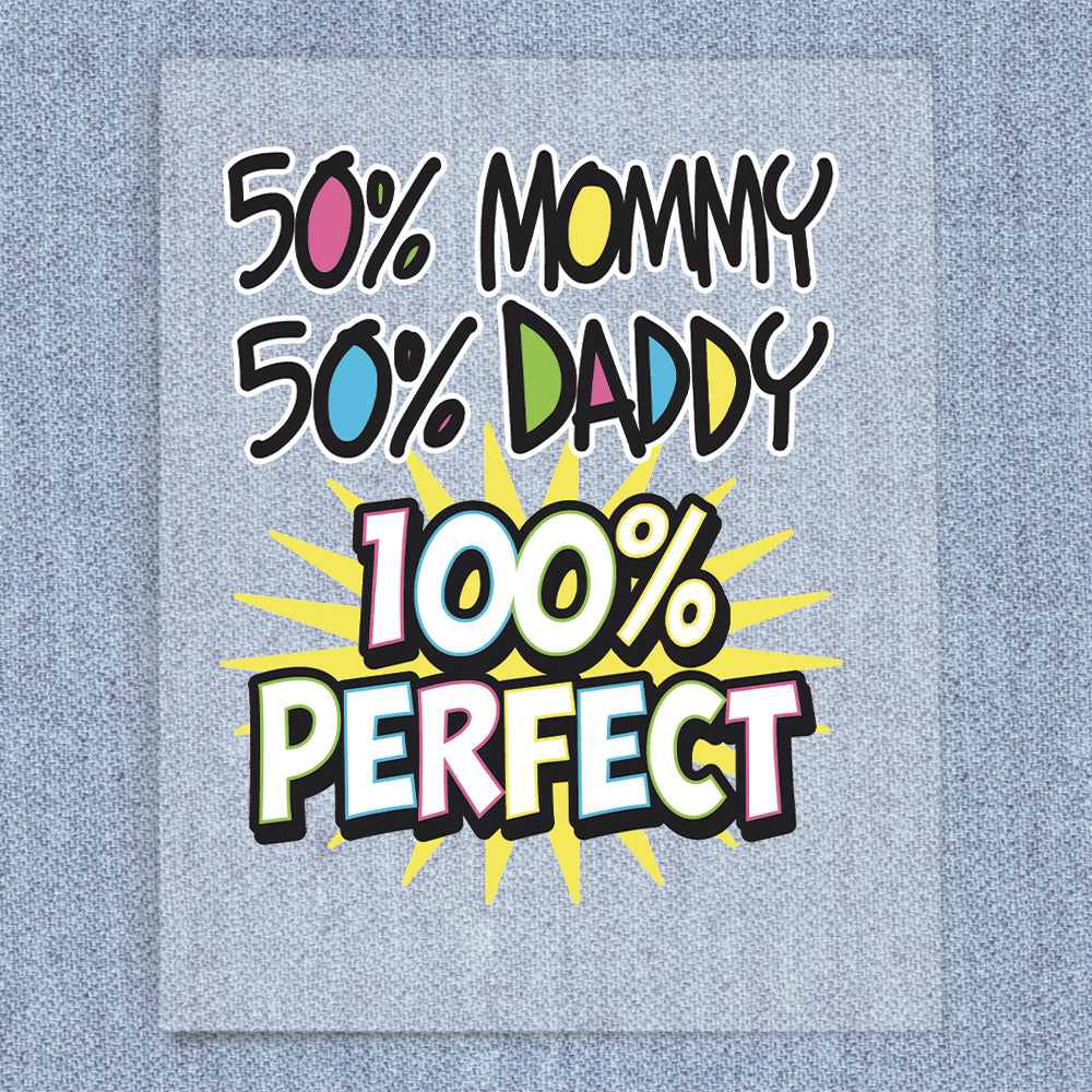 50 Mommy 50 Daddy 100 Perfect