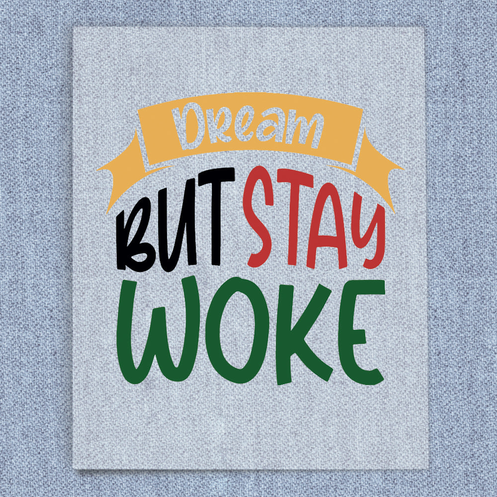 Dream But Stay Woke