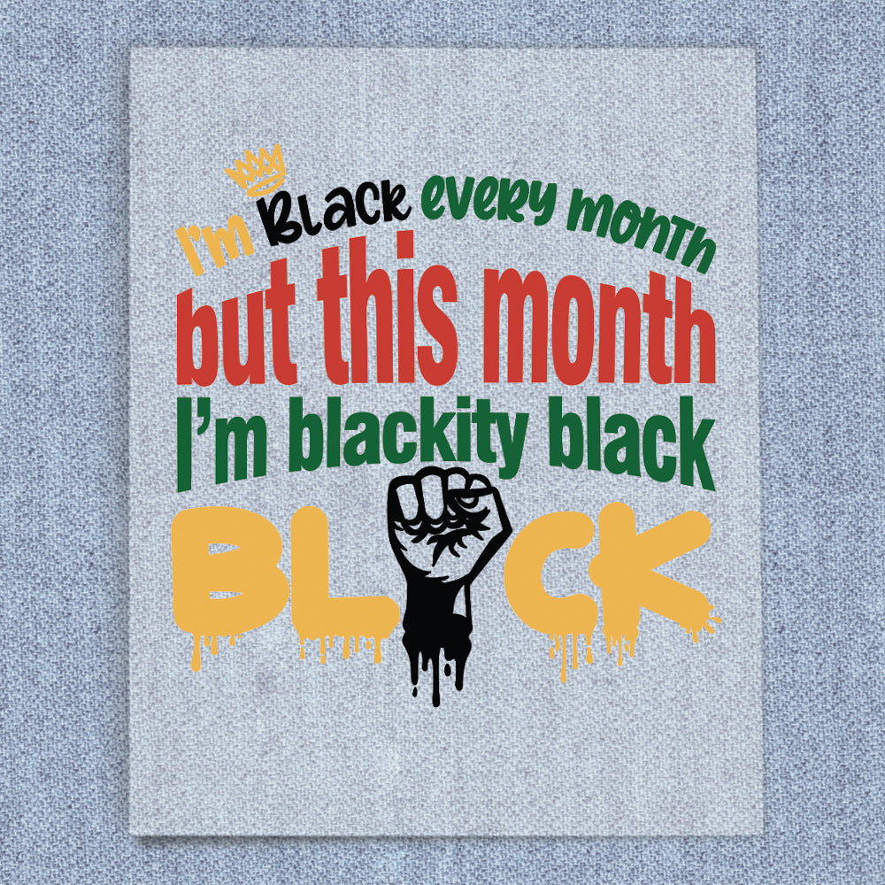 I'm Black Every Month