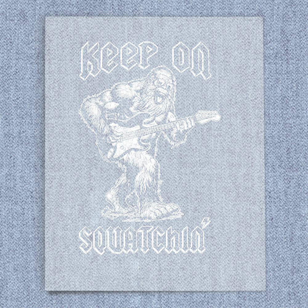 Keep On Squatchin