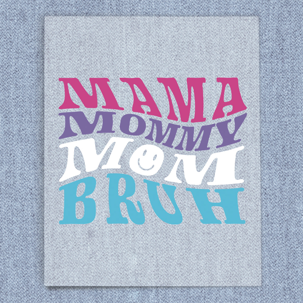 Mama Mommy Mom Bruh