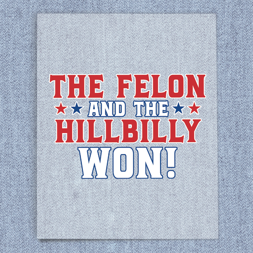 The Felon and The Hillbilly Won