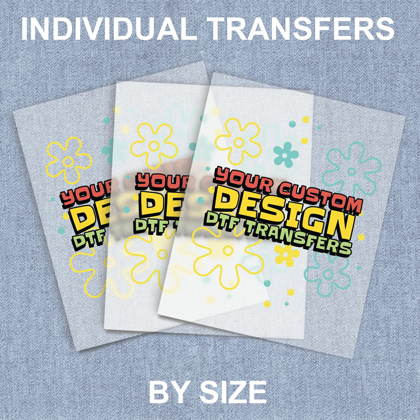 Individual Custom DTF Transfers By Size
