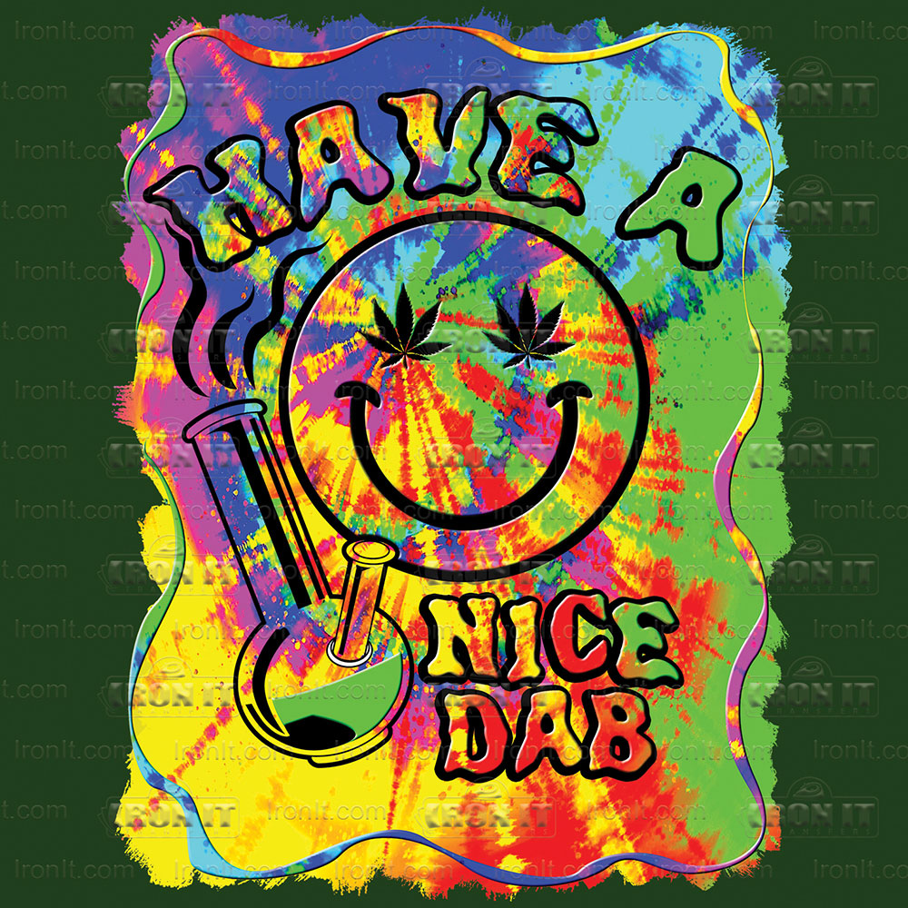 Have A Nice Dab | Pop Culture Direct-To-Film Transfer