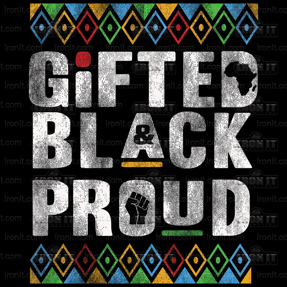 Gifted Black Proud | African-American Culture Direct-To-Film Heat Transfers