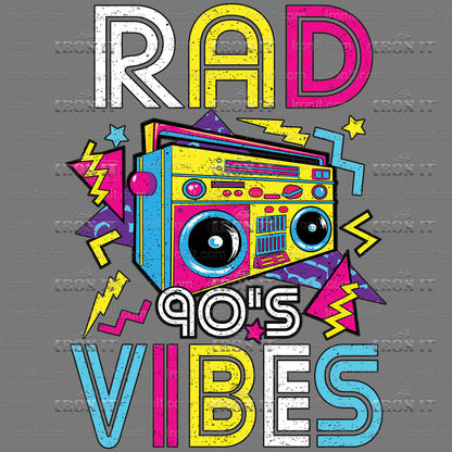 Rad 90's Vibes | Humor & Novelty Direct-To-Film Transfer