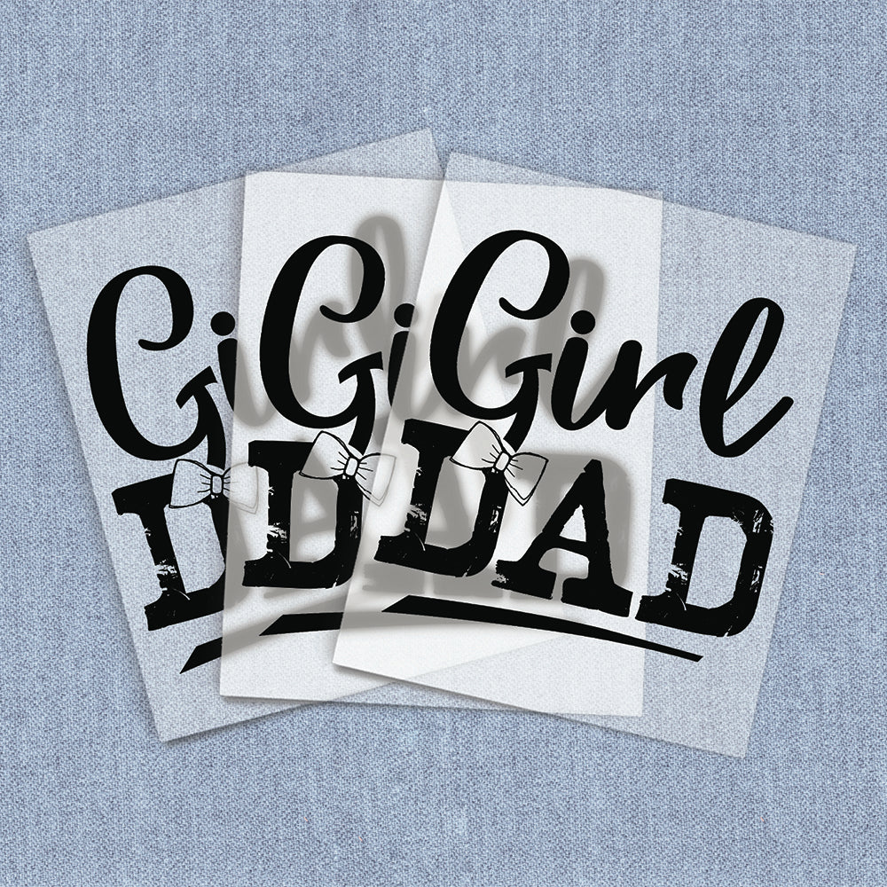 Girl Dad | Humor & Novelty DTF Heat Transfers