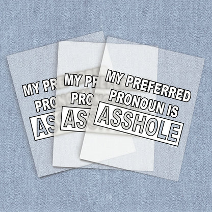 Pronoun Asshole | Humor & Novelty DTF Heat Transfers