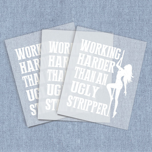 Working Harder | Humor & Novelty DTF Heat Transfers