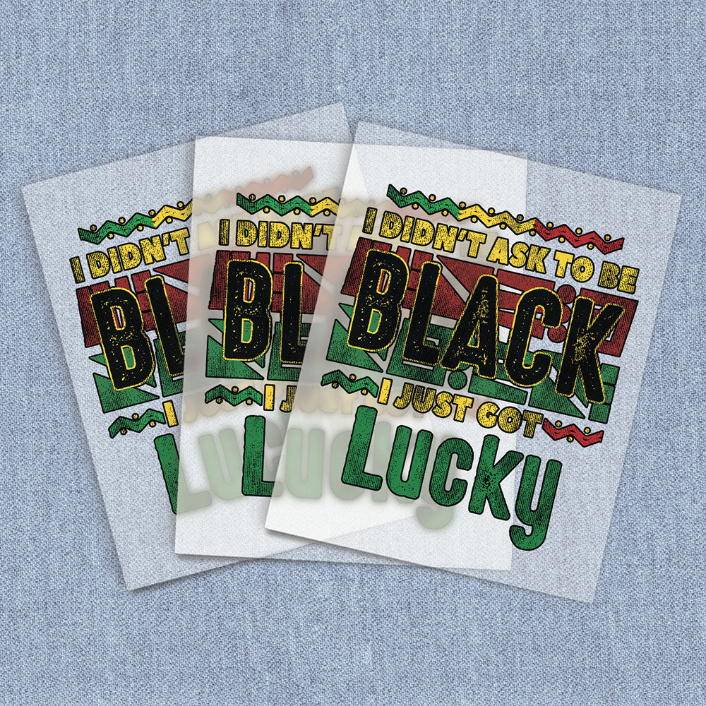 Got Lucky | African-American Culture DTF Heat Transfers