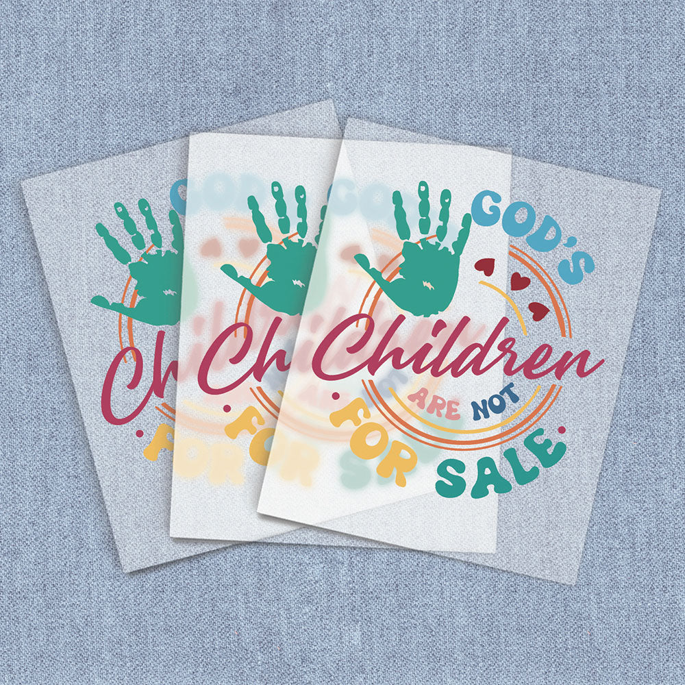 God's Children Are Not For Sale | DTF Transfers