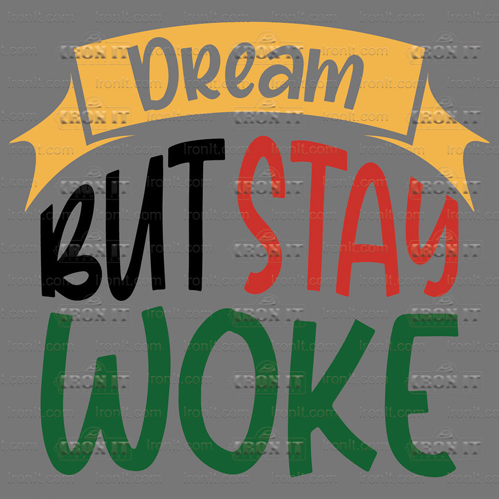 Dream But Stay Woke