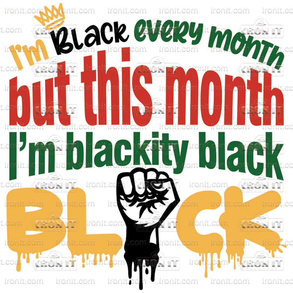 I'm Black Every Month