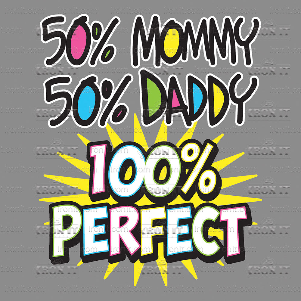 50 Mommy 50 Daddy 100 Perfect