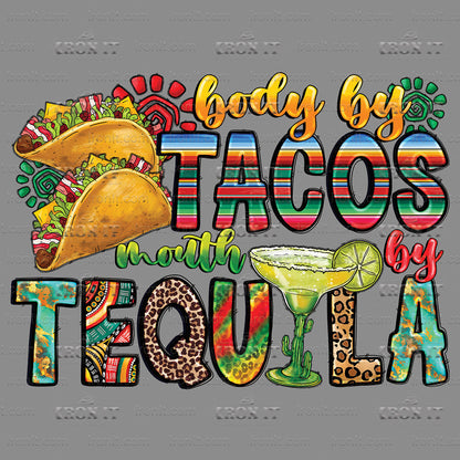 Body By Tacos Mouth By Tequila