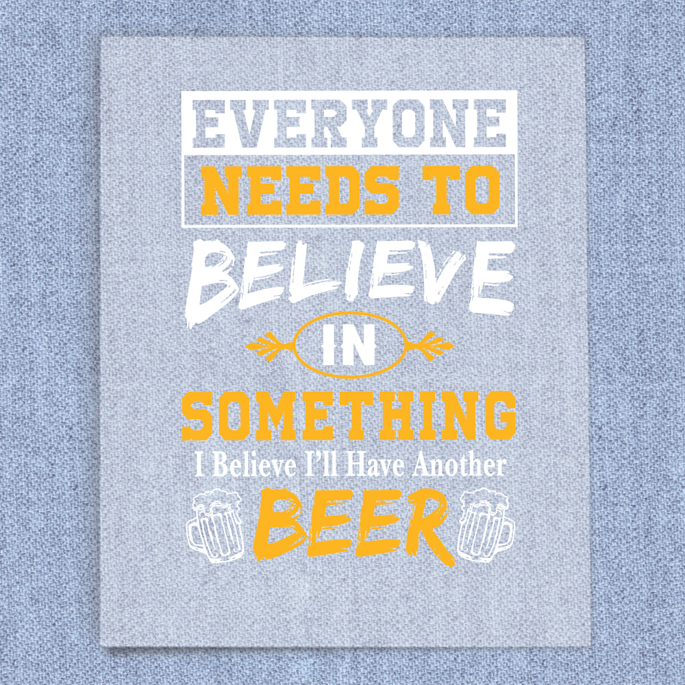 Believe In Beer