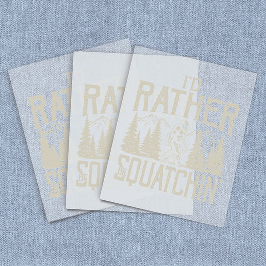 Rather Be Squatchin