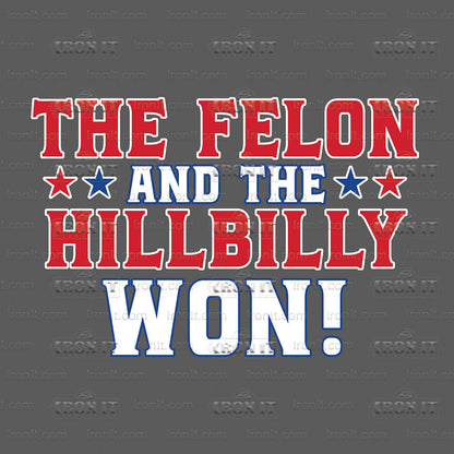 The Felon and The Hillbilly Won