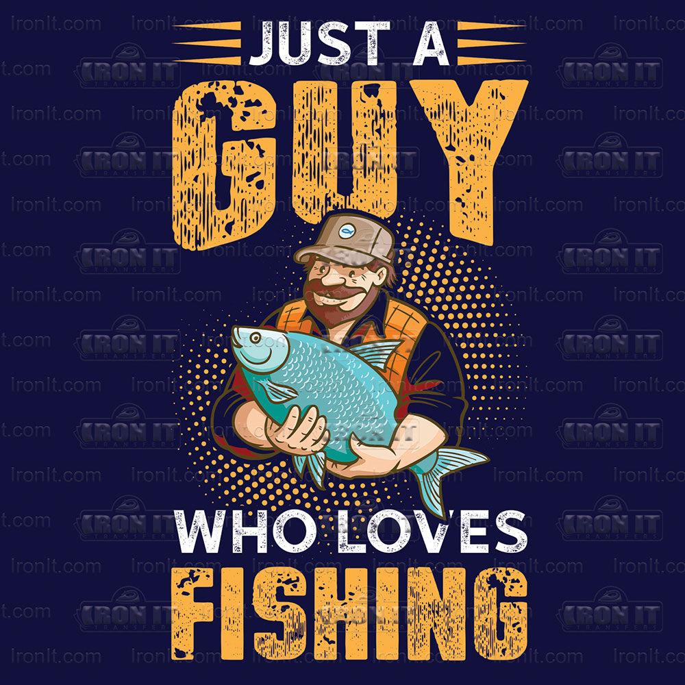 Just A Guy Who Loves Fishing