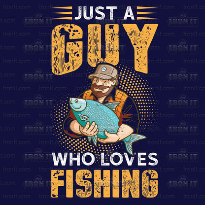 Just A Guy Who Loves Fishing