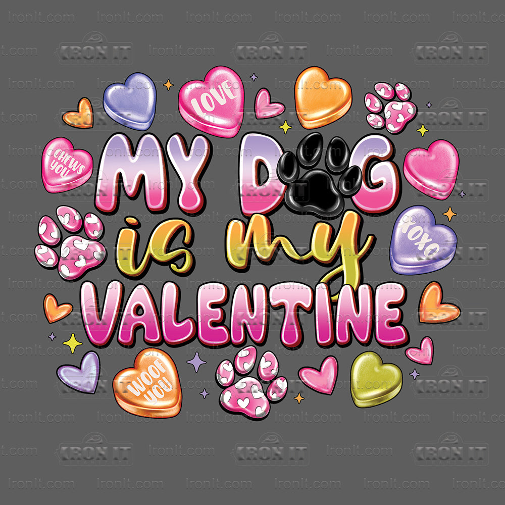 My Dog Is My Valentine Candy Heart