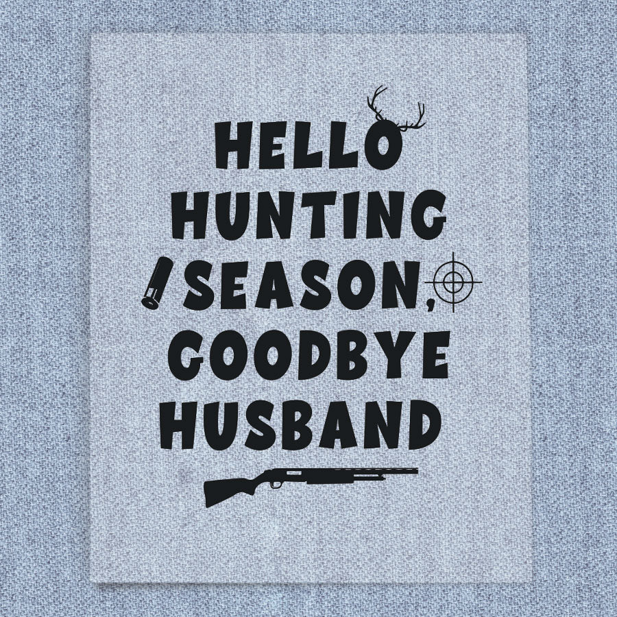 Hello Hunting Goodbye Husband