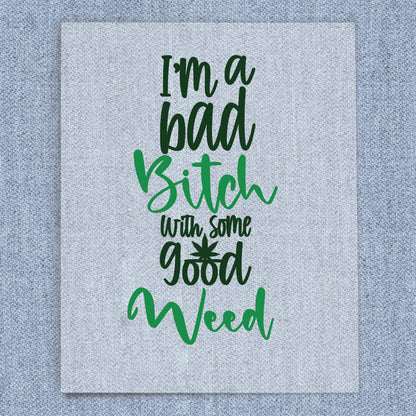 Bad Bitch Good Weed