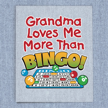 Grandma Loves Me More Than Bingo