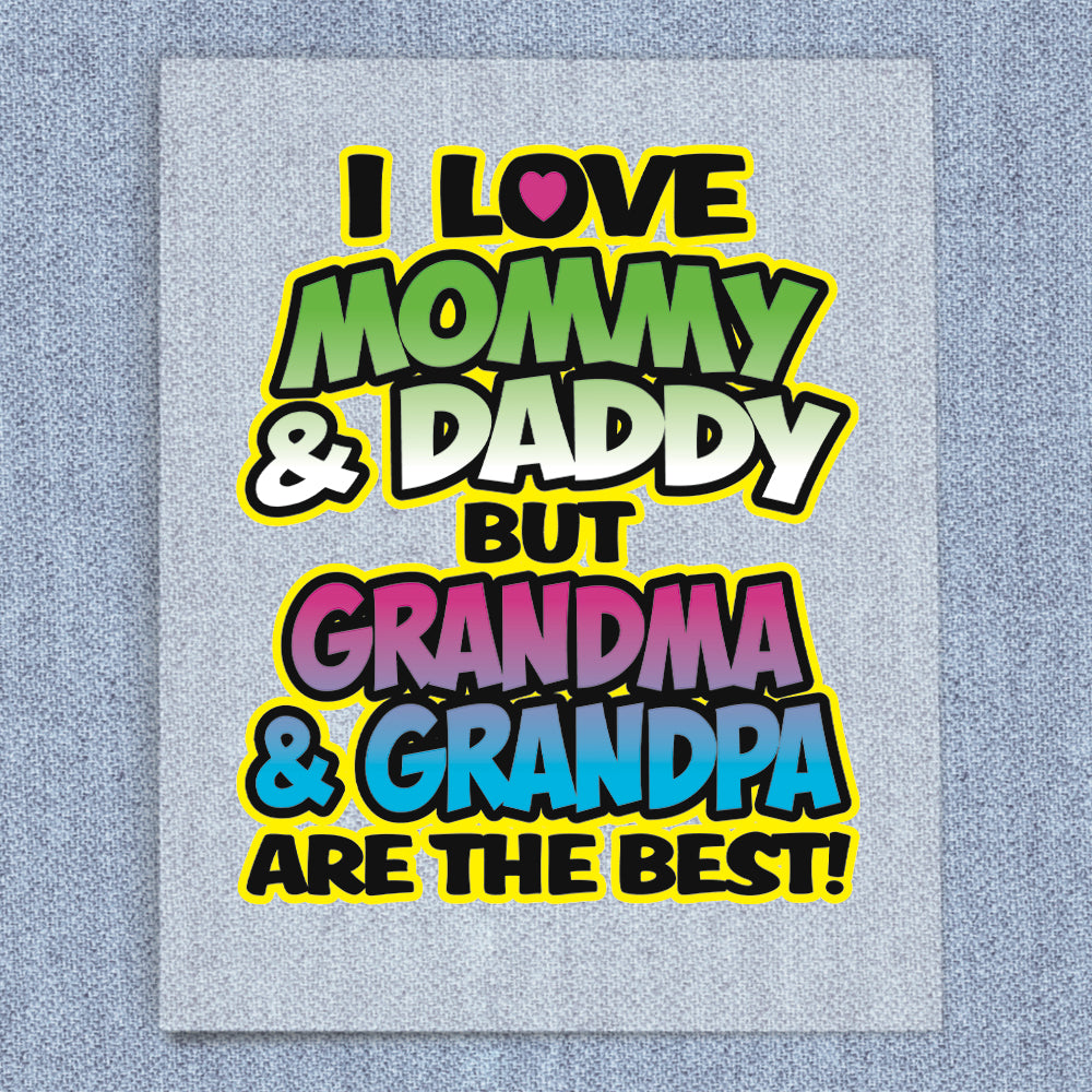 I Love Mommy and Daddy, But Grandma and Grandpa Are the Best